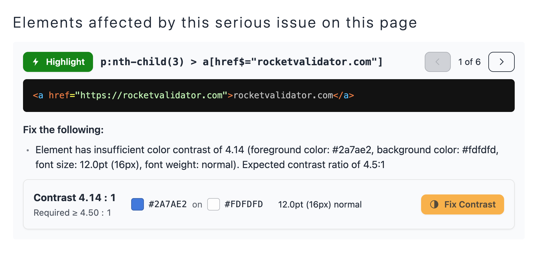 List of affected elements by a color contrast issue. Each one shows the CSS selector, HTML snippet, and a Hihglight button. A navigation lets you cycle through the different elements affected. Below, fixing instructions are provided, with information about the color contrast issue, and a button to Fix Contrast that links to the Rocket Validator Color Contrast Checker.